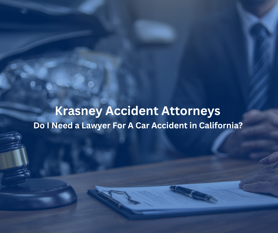 Do I Need a Lawyer For A Car Accident in California